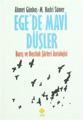 Ege`de Mavi Düşler
