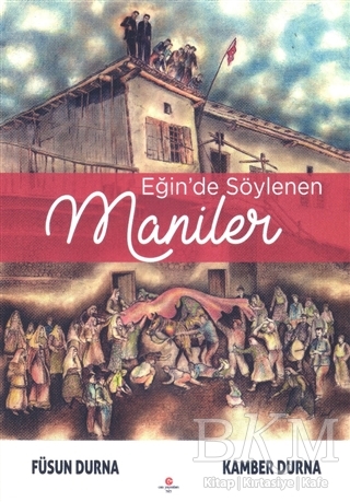 Eğin`de Söylenen Maniler kapağı