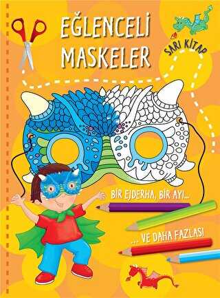 Eğlenceli Maskeler - Sarı Kitap