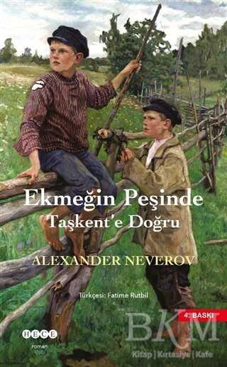 Ekmeğin Peşinde Taşkent`e Doğru