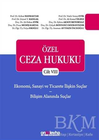 Ekonomi, Sanayi ve Ticarete İlişkin Suçlar - Bilişim Alanında Suçlar - Özel Ceza Hukuku Cilt 8 kapağı