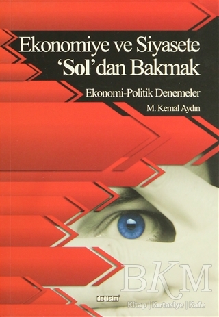 Ekonomiye ve Siyasete `Sol`dan Bakmak