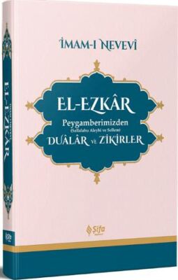 El-Ezkar: Peygamberimizden Dualar ve Zikirler