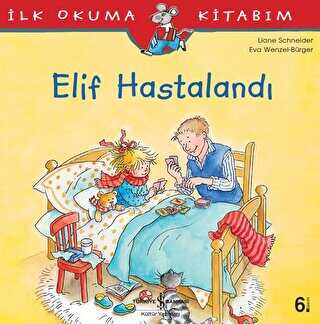 ELİF HASTALANDI