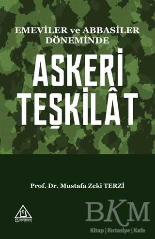 Emeviler ve Abbasiler Döneminde Askeri Teşkilat kapağı