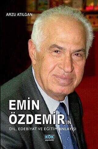 Emin Özdemir`in Dil, Edebiyat ve Eğitim Anlayışı kapağı