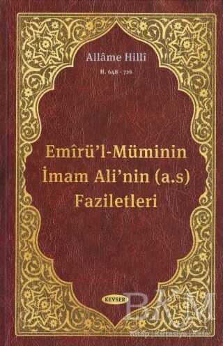 Emirü`l-Müminin İmam Ali`nin a.s Faziletleri kapağı