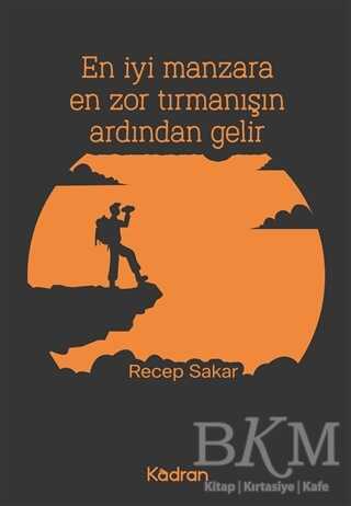 En İyi Manzara En Zor Tırmanışın Ardından Gelir kapağı