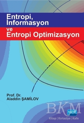 Entropi İnformasyon ve Entropi Optimizasyon