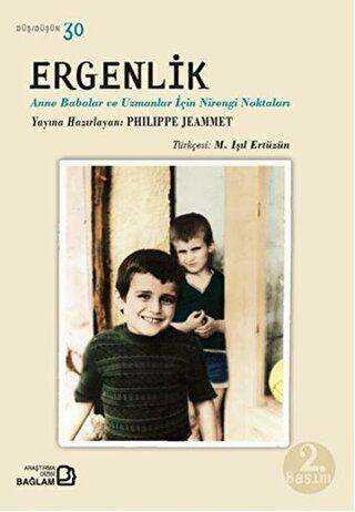 Ergenlik - Anne Babalar ve Uzmanlar İçin Nirengi Noktaları