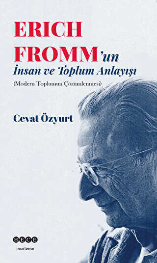 Eric Fromm`un İnsan ve Toplum Anlayışı