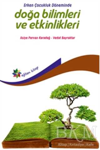 Erken Çocukluk Döneminde Doğa Bilimleri ve Etkinlikleri