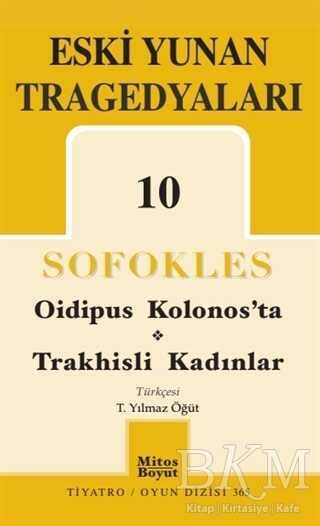 Eski Yunan Tragedyaları 10 - Oidipus Kolonos’ta - Trakhisli Kadınlar kapağı
