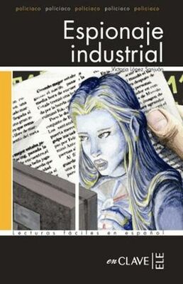 Espionaje Industrial LFEE Nivel-4 İspanyolca Okuma Kitabı