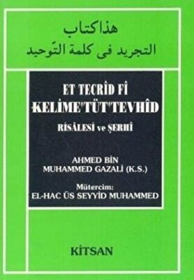 Et Tecrid Fi Kelime’Tüt’Tevhid Risalesi ve Şerhi