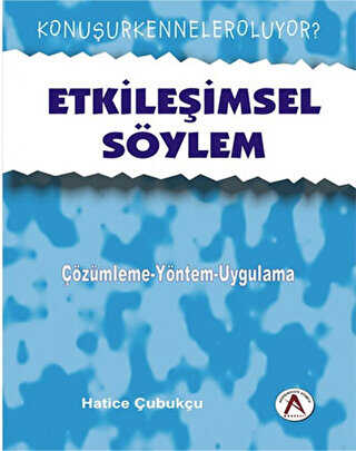 Etkileşimsel Söylem - çözümleme yaklaşımları-uygulamalar