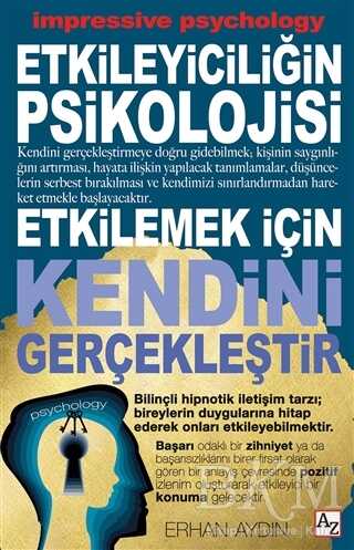 Etkileyiciliğin Psikolojisi - Etkilemek İçin Kendini Gerçekleştir kapağı