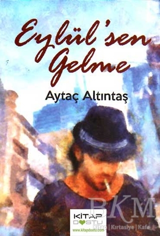 Eylül’sen Gelme