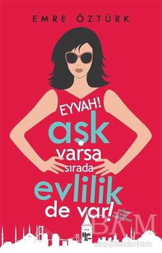 Eyvah! Aşk Varsa Sırada Evlilik de Var! kapağı