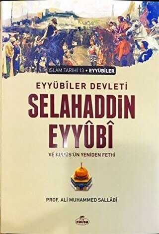 Eyyübi Devleti Selahaddin Eyyübi ve Kudüs`ün Yeniden Fethi