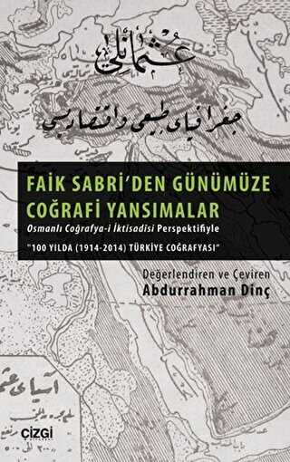 Faik Sabri`den Günümüze Coğrafi Yansımalar
