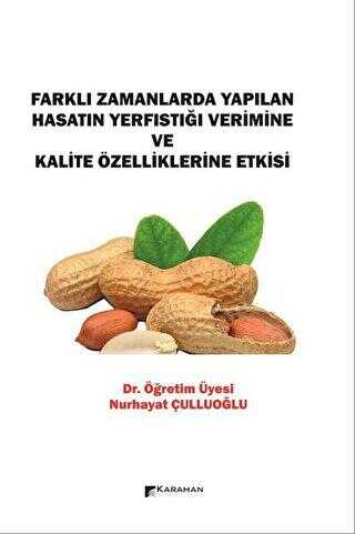 Farklı Zamanlarda Yapılan Hasatın Yerfıstığı Verimine ve Kalite Özelliklerine Etkisi kapağı