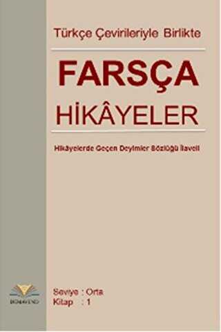 Farsça Hikayeler : Türkçe Çevirileriyle Birlikte