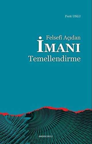 FELSEFİ AÇIDAN İMANI TEMELLENDİRME kapağı