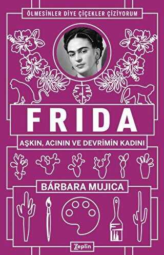 Frida: Aşkın Acının ve Devrimin Kadını