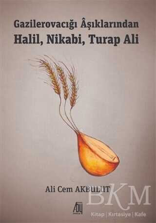 Gazilerovacığı Aşıklarından Halil, Nikabi, Turap Ali kapağı