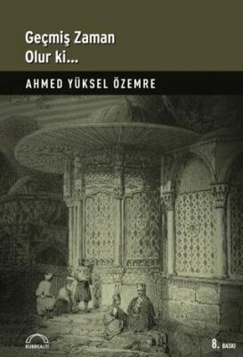Geçmiş Zaman Olur Ki