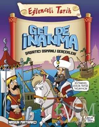 Gel de İnanma Şaşırtıcı Osmanlı Gerçekleri - Eğlenceli Tarih kapağı