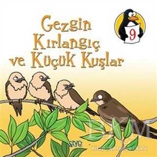 Gezgin Kırlangıç ve Küçük Kuşlar - Saygı