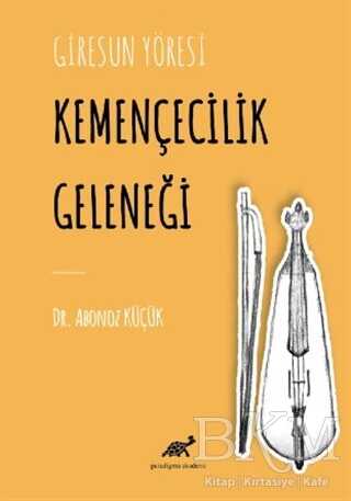 Giresun Yöresi Kemençecilik Geleneği kapağı