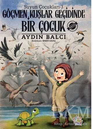 Göçmen Kuşlar Geçidinde Bir Çocuk - Suyun Çocukları 3 kapağı