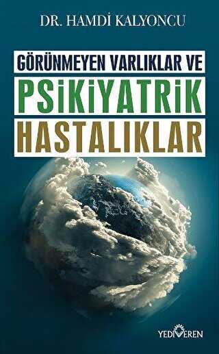 Görünmeyen varlıklar ve psikiyatrik hastalıklar