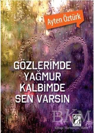 Gözlerimde Yağmur Kalbimde Sen Varsın