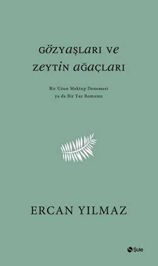 GÖZYAŞLARI VE ZEYTİN AĞAÇLARI