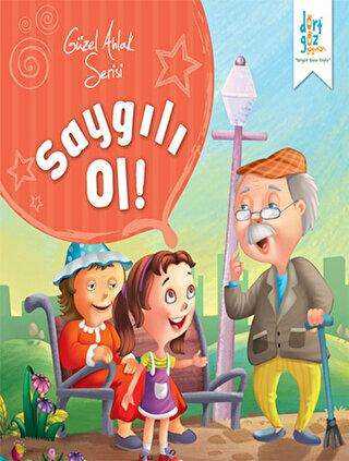 Güzel Ahlak Serisi : Saygılı Ol