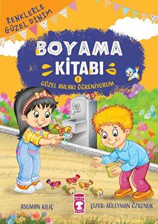 Güzel Ahlakı Öğreniyorum - Renklerle Güzel Dinim Boyama Kitabı 1 kapağı