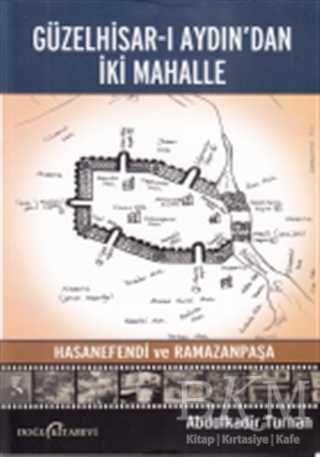 Güzelhisar-ı Aydından İki Mahalle Hasanefendi ve Ramazanpaşa