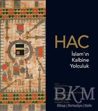 Hac: İslam`ın Kalbine Yolculuk