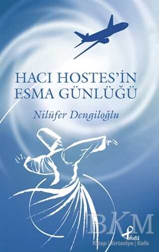 Hacı Hostes`in Esma Günlüğü