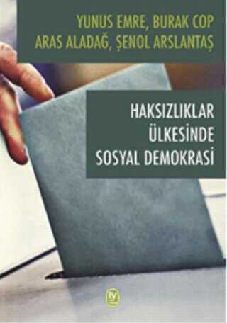 HAKSIZLIKLAR ÜLKESİNDE SOSYAL DEMOKRASİ