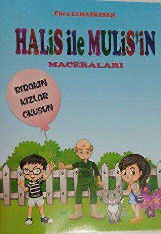 Halis ile Muhlis`in Maceraları - Bırakın Kızlar Okusun kapağı