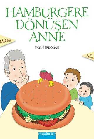 Hamburgere Dönüşen Anne