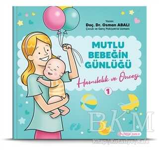 Hamilelik ve Öncesi - Mutlu Bebeğin Günlüğü 1 kapağı