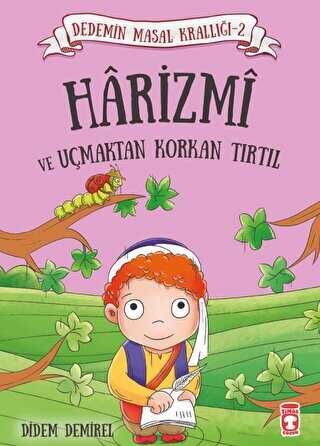 HARİZMİ VE UÇMAKTAN KORKAN TIRTIL