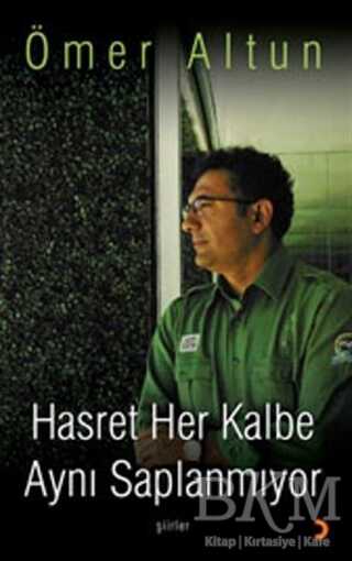 Hasret Her Kalbe Aynı Saplanmıyor