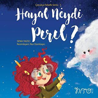 Hayal Neydi Pırıl? - Çocukça Felsefe Serisi 1 kapağı